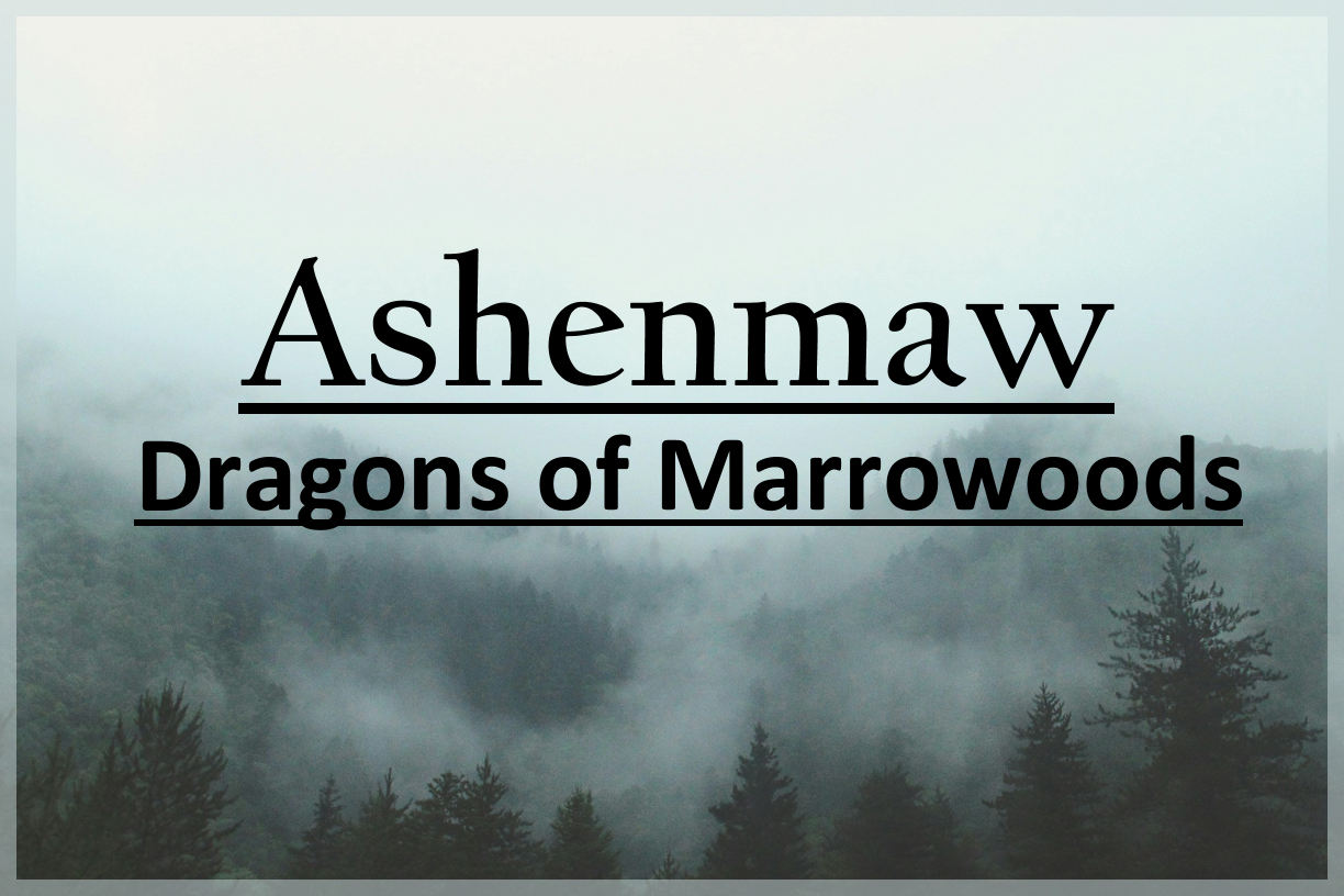 ashenmaw - dragons of marrowoods