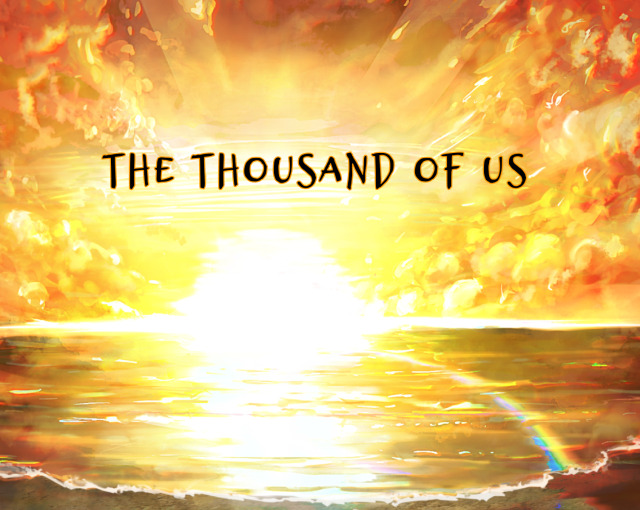the thousand of us: a new world