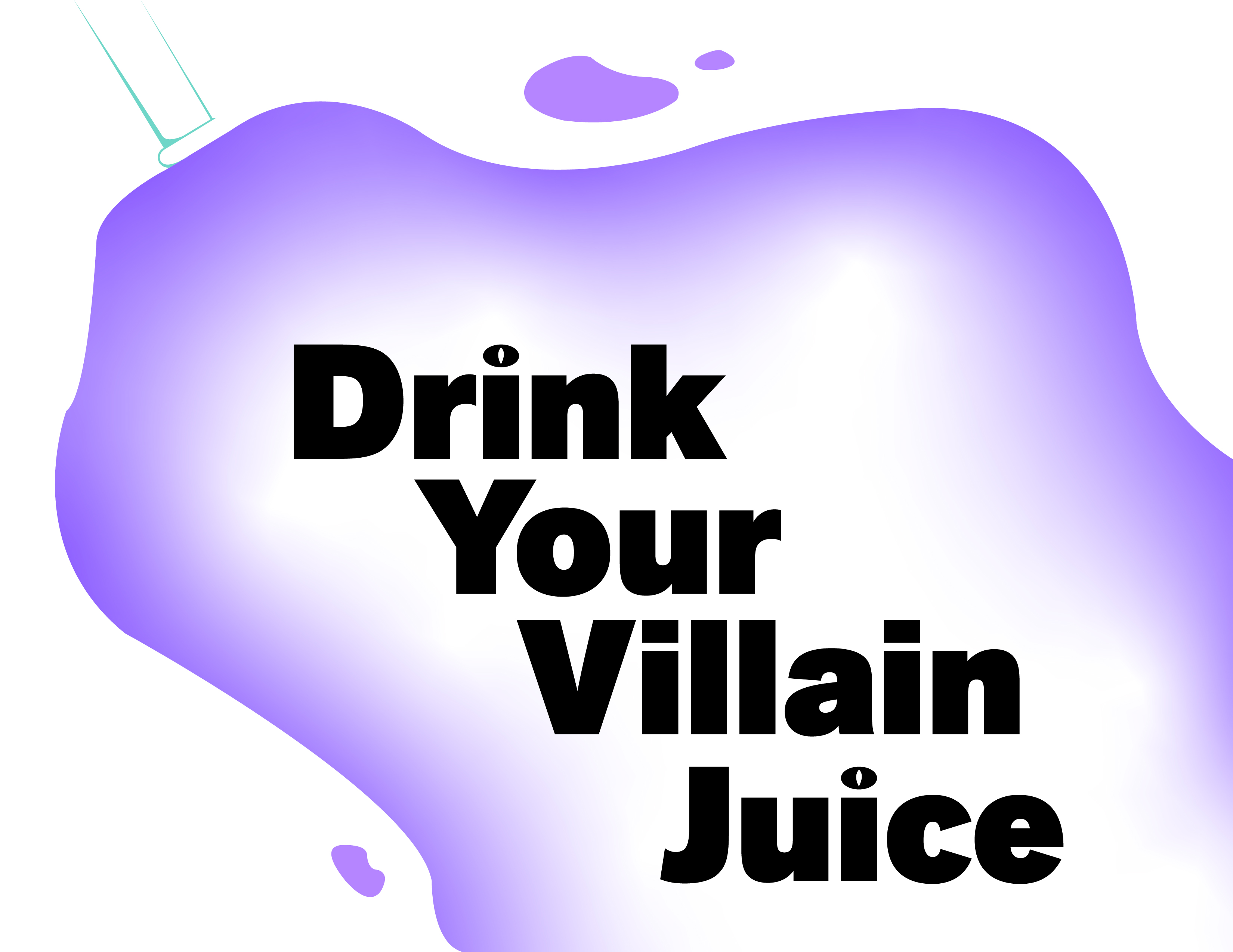 drink your villain juice!