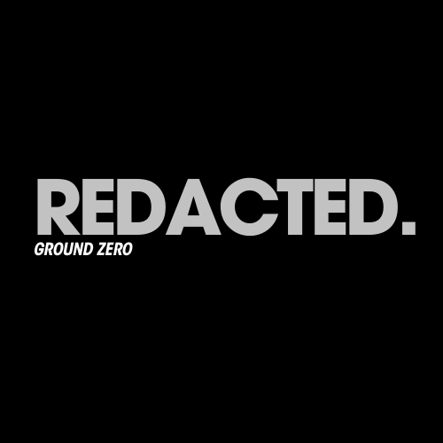 redacted : ground zero