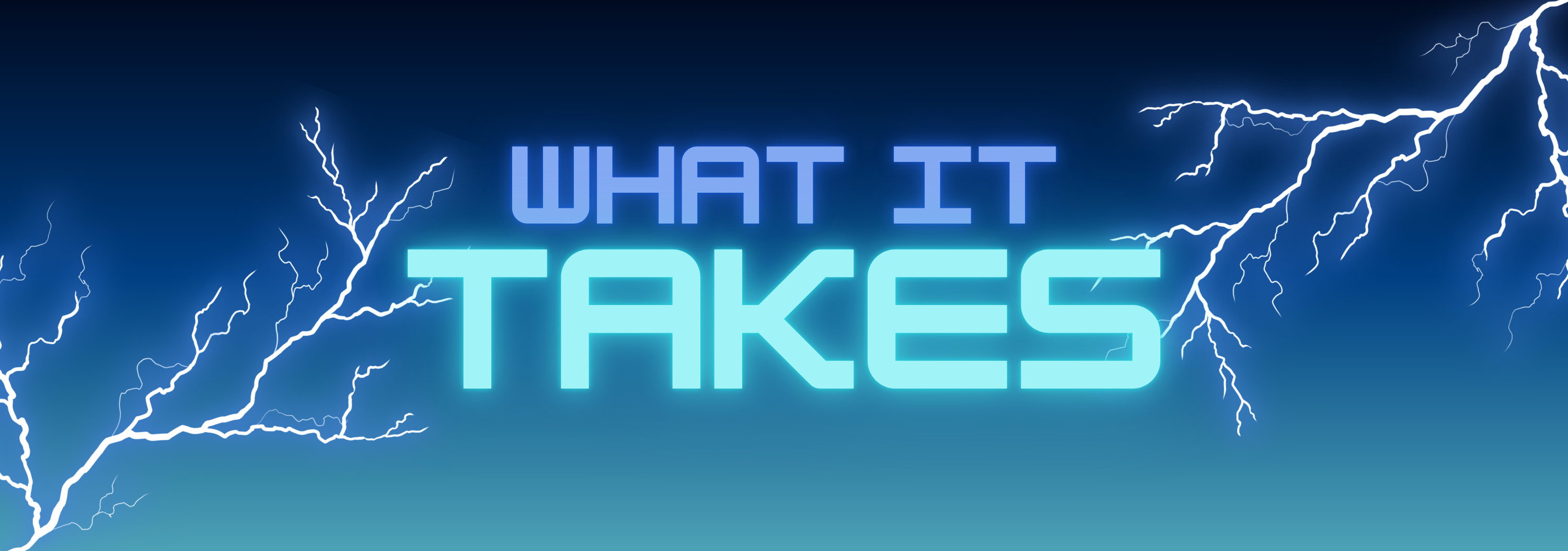 what it takes